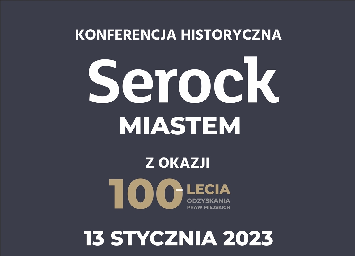 Konferencja historyczna z okazji 100-lecia odzyskania przez Serock praw miejskich